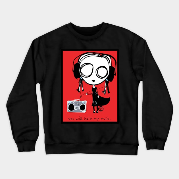 HATE MY MUSIC Crewneck Sweatshirt by toddgoldmanart